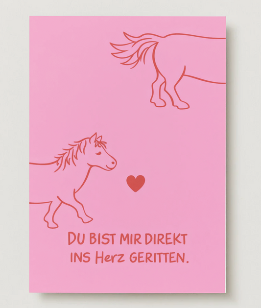 "Du bist mir direkt ins Herz Geritten" - Karte